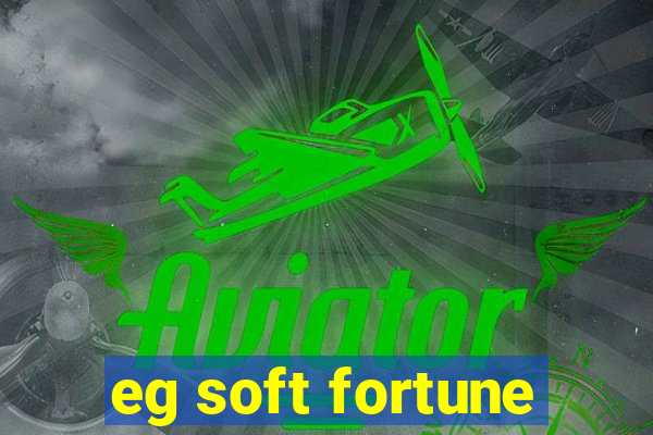 eg soft fortune
