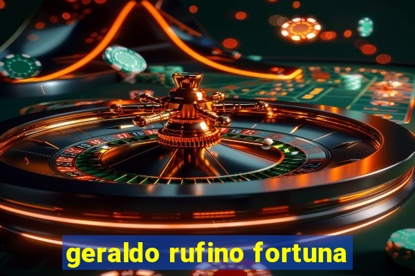 geraldo rufino fortuna