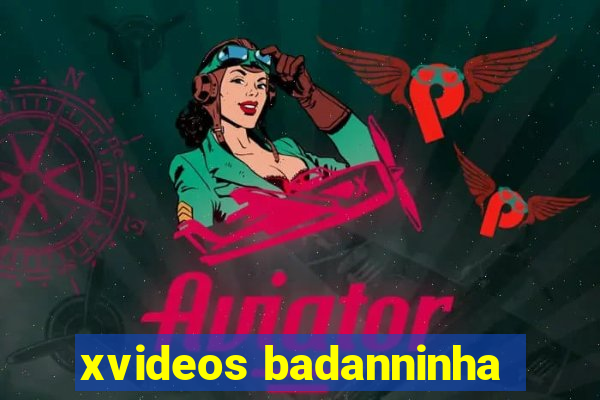 xvideos badanninha