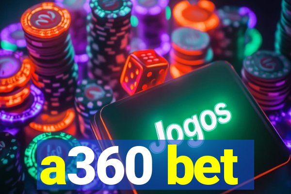 a360 bet