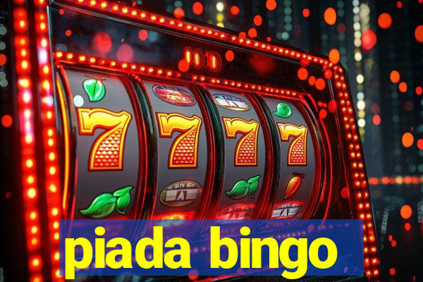 piada bingo
