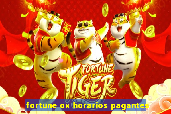 fortune ox horarios pagantes