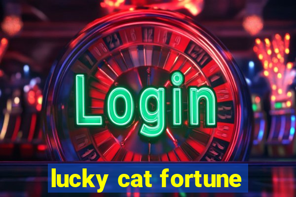 lucky cat fortune