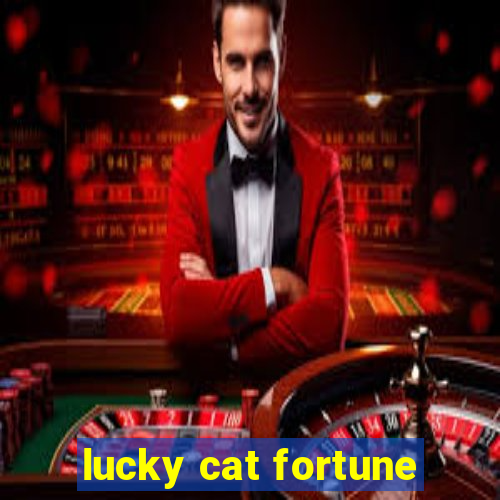 lucky cat fortune