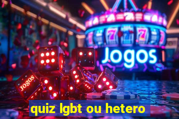 quiz lgbt ou hetero