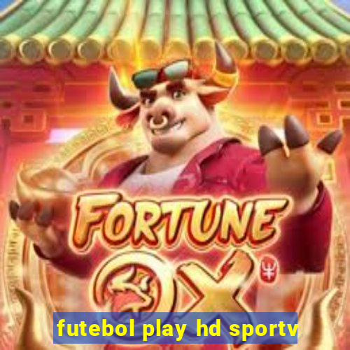 futebol play hd sportv