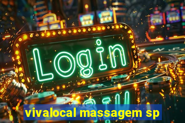 vivalocal massagem sp