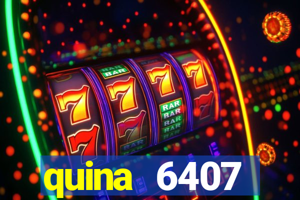 quina 6407 resultado de hoje