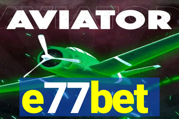 e77bet