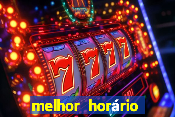 melhor horário para jogar pixbet