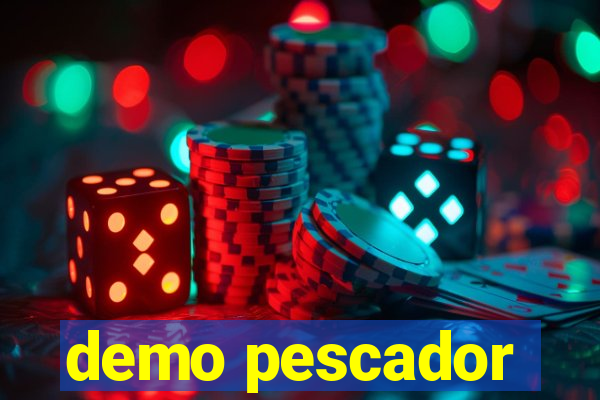 demo pescador
