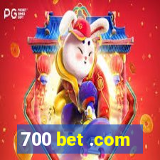 700 bet .com