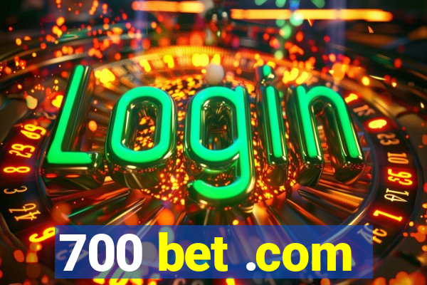 700 bet .com