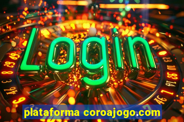 plataforma coroajogo.com