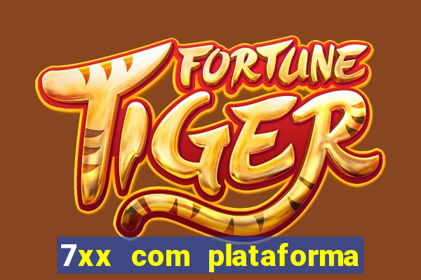7xx com plataforma de jogos