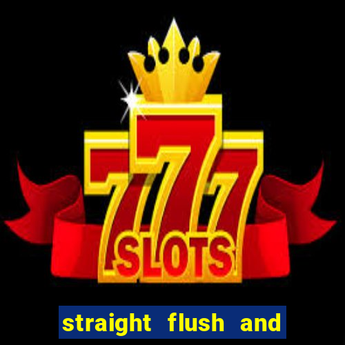 straight flush and royal flush