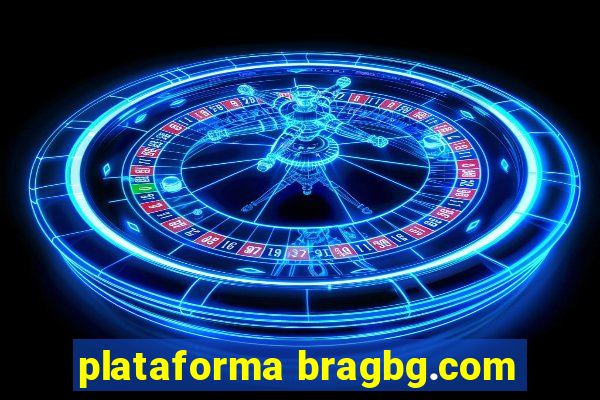 plataforma bragbg.com