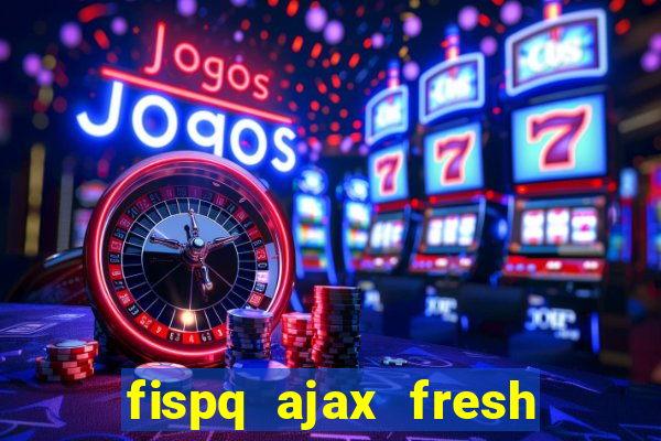 fispq ajax fresh limpeza profunda
