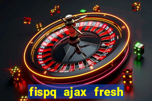 fispq ajax fresh limpeza profunda