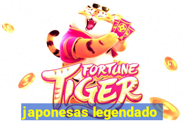 japonesas legendado