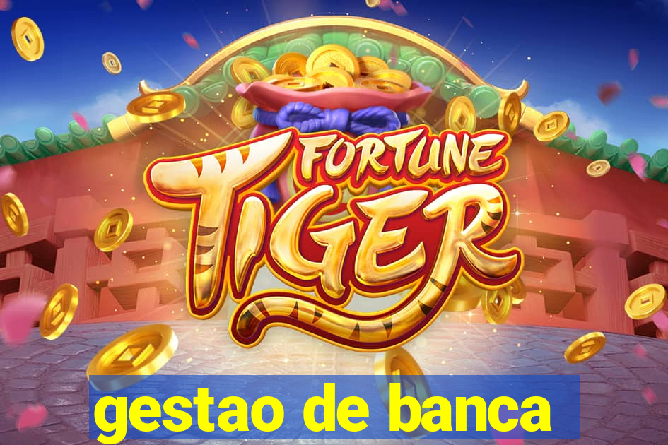 gestao de banca