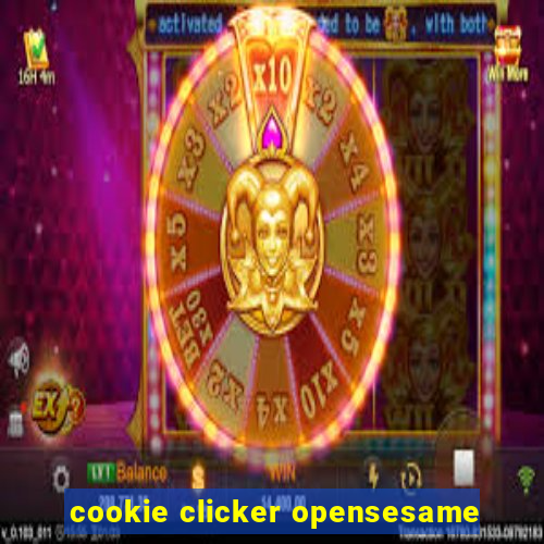 cookie clicker opensesame