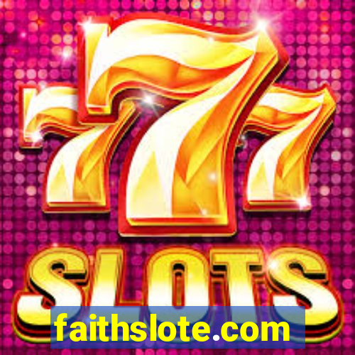faithslote.com