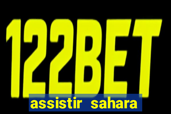 assistir sahara (2005 dublado online)