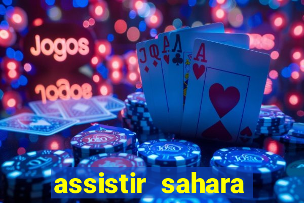 assistir sahara (2005 dublado online)