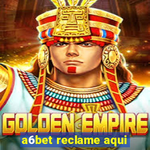 a6bet reclame aqui