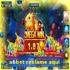 a6bet reclame aqui