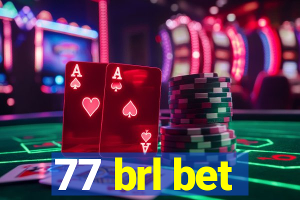 77 brl bet