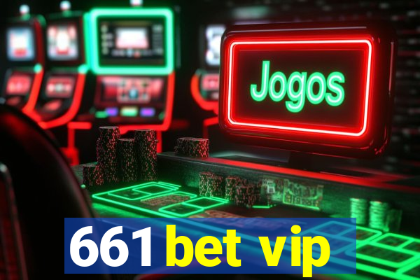 661 bet vip