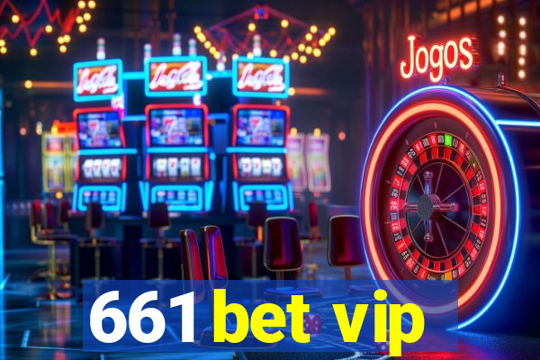 661 bet vip