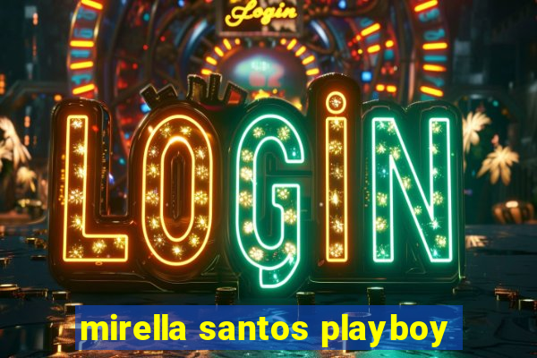 mirella santos playboy