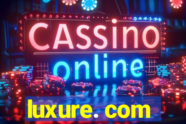 luxure. com