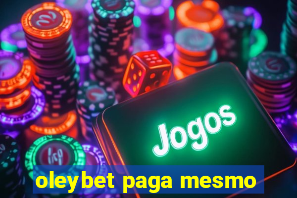 oleybet paga mesmo