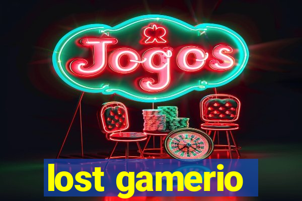 lost gamerio