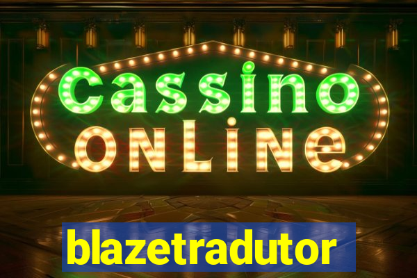 blazetradutor