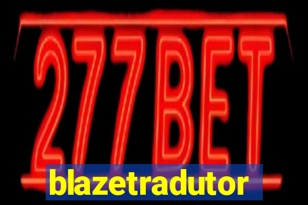 blazetradutor