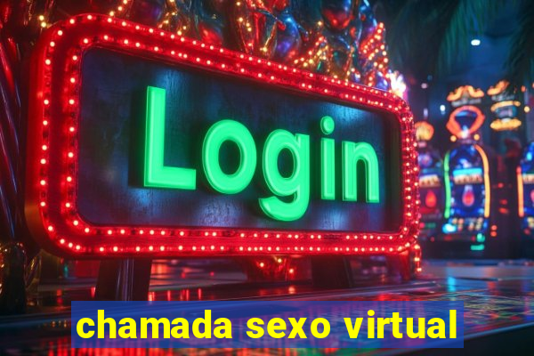 chamada sexo virtual