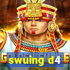 swuing d4