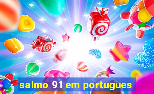salmo 91 em portugues