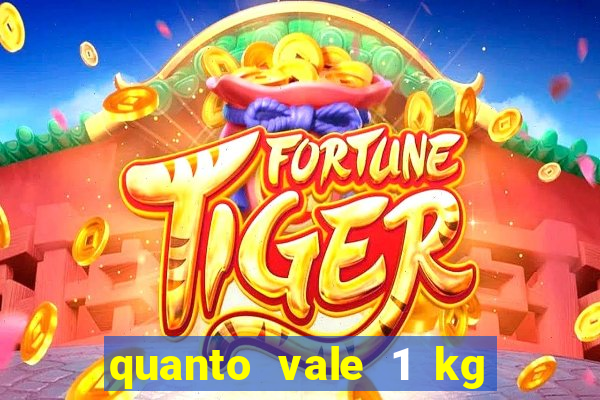 quanto vale 1 kg de lacre de latinha 2024