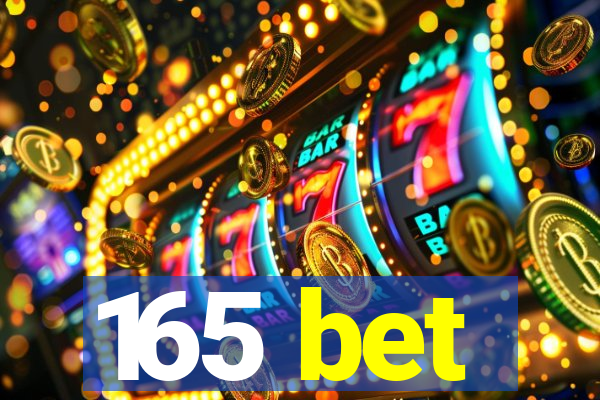 165 bet