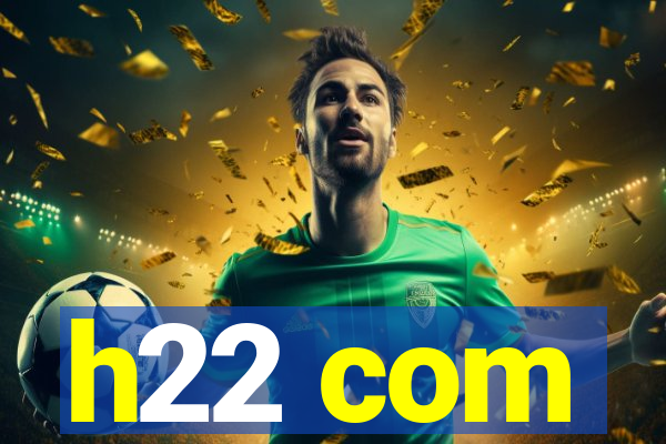 h22 com