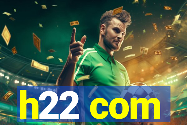 h22 com
