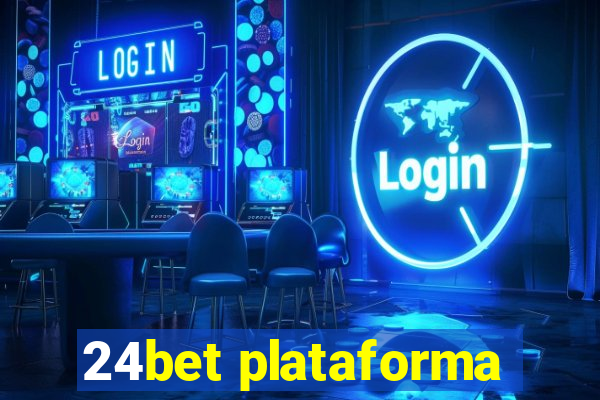 24bet plataforma