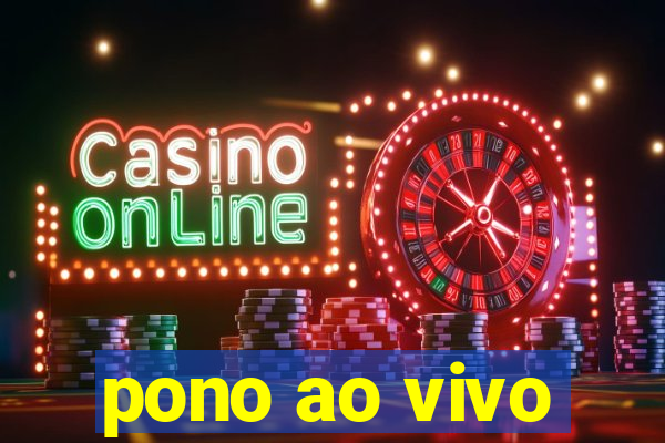 pono ao vivo