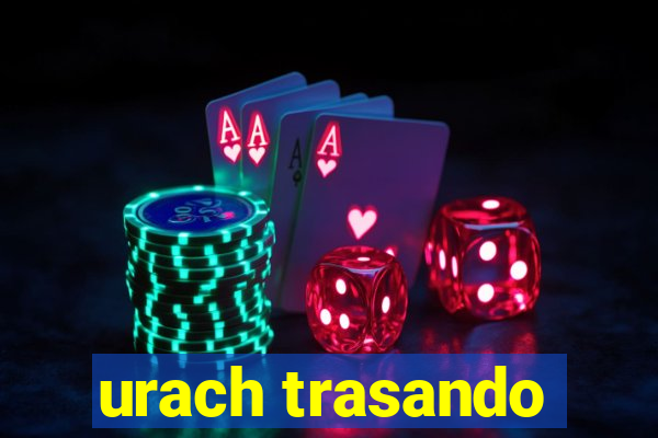 urach trasando